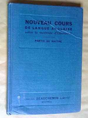 Nouveau Cours de langue anglaise selon la méthode d'Ollendorff. Partie du maître