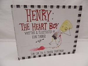 Henry : The heart boy.