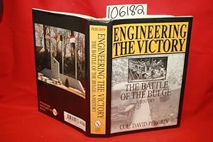 Image du vendeur pour Engineering The Victory: The Battle of the Bulge mis en vente par Princeton Antiques Bookshop