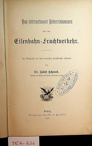 Das internationale Uebereinkommen über den Eisenbahn-Frachtverkehr. Im Vergleich mit dem deutsche...