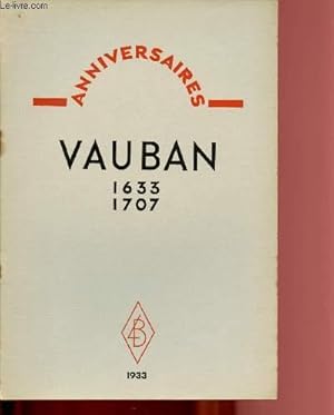 Image du vendeur pour LE CENTENAIRE DE VAUBAN 1633-1707 / ANNIVERSAIRES mis en vente par Le-Livre