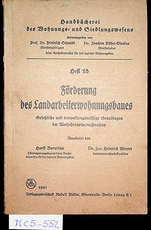 Immagine del venditore per Frderung des Landarbeiterwohnungsbaues. Gesetzliche und verwaltungsmige Grundlagen der Vierjahresplanmanahme. (= Handbcherei des Wohungs und Siedlungswesen, Heft 18) venduto da ANTIQUARIAT.WIEN Fine Books & Prints