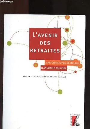 Image du vendeur pour L'AVENIR DES RETRAITES mis en vente par Le-Livre