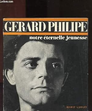 Image du vendeur pour GERARD PHILIPPE - NOTRE ETERNELLE JEUNESSE mis en vente par Le-Livre