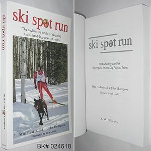 Ski Spot Run: The Enchanting World of Skijoring and Related Dog-Powered Sports