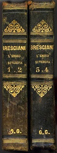 L'Ebreo di Verona Racconto Storico dall'Anno 1846 al 1849 del Padre Antonio Bresciani in due volumi