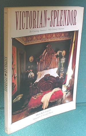 Imagen del vendedor de Victorian Splendor: Re-Creating America's 19th Century Interiors a la venta por Dearly Departed Books