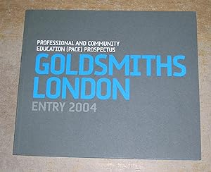 Goldsmiths London Entry 2004 Professional & Community Education PACE Prospectus