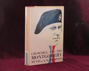 CHURCHILL AND THE MONTGOMERY MYTH