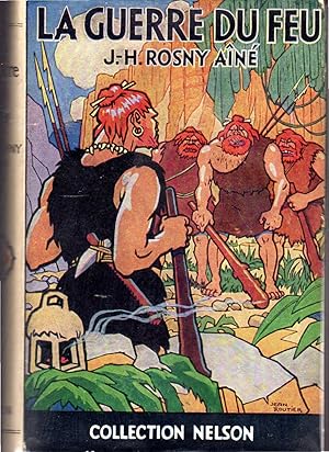 Immagine del venditore per La Guerre du Feu (Collection Nelson "Rexine") venduto da Dorley House Books, Inc.