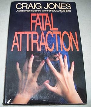 Seller image for Fatal Attraction for sale by Easy Chair Books