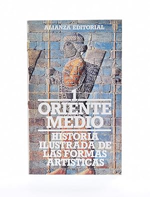 Imagen del vendedor de HISTORIA ILUSTRADA DE LAS FORMAS ARTSTICAS, 1. ORIENTE MEDIO a la venta por Librera Monogatari