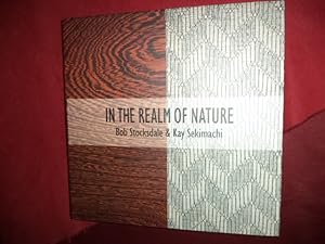 Bild des Verkufers fr In the Realm of Nature. Bob Stocksdale & Kay Sekimachi. zum Verkauf von BookMine