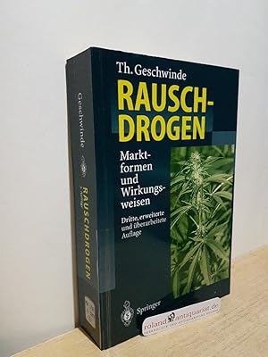 Rauschdrogen : Marktformen und Wirkungsweisen / Thomas Geschwinde