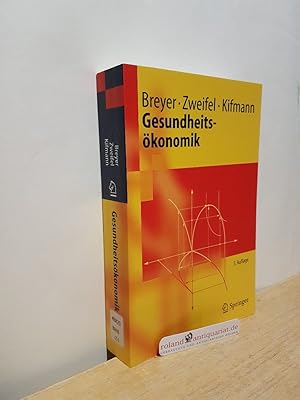 Seller image for Gesundheitskonomik / Friedrich Breyer ; Peter Zweifel ; Mathias Kifmann / Springer-Lehrbuch for sale by Roland Antiquariat UG haftungsbeschrnkt