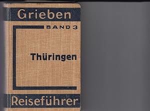 Grieben Reiseführer Band 3 : Thüringen. Mit Angaben für Automobilisten und Wintersportler. Große ...