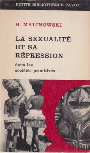 Imagen del vendedor de La Sexualite et sa Repression dans les societes primitives. a la venta por Fundus-Online GbR Borkert Schwarz Zerfa