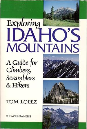 Exploring Idaho's Mountains: A Guide for Climbers, Scramblers & Hikers