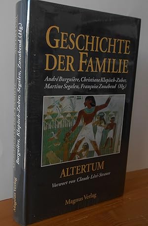 Bild des Verkufers fr GESCHICHTE DER FAMILIE. ALTERTUM [Bd.1] Vorwort von Claude Lvi-Straus zum Verkauf von Versandantiquariat Gebraucht und Selten