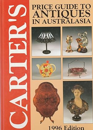 Carter's Price Guide to Antiques in Australasia. 1996 Edition