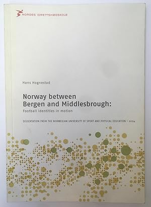 Norway between Bergen and Middlesbrough : football identities in motion
