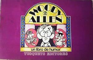 Imagen del vendedor de WOODY ALLEN 2. UN LIBRO DE HUMOR a la venta por Laila Books