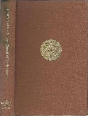 Bild des Verkufers fr Charters of the Vicars Choral of York Minster: City of York and Its Suburbs to 1546 zum Verkauf von Delph Books PBFA Member