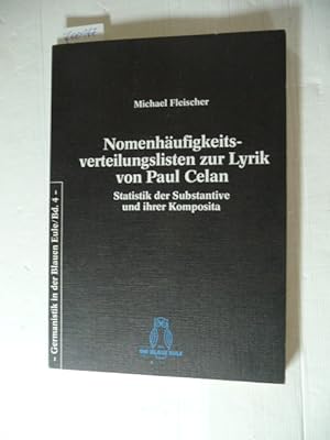 Bild des Verkufers fr Nomenhufigkeitsverteilungslisten zur Lyrik von Paul Celan : Statistik der Substantive und ihrer Komposita zum Verkauf von Gebrauchtbcherlogistik  H.J. Lauterbach