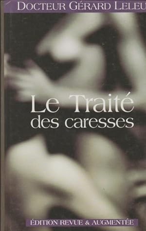 Image du vendeur pour Le Traite des caresses (nouvelle dition) (French Edition) mis en vente par Livres Norrois