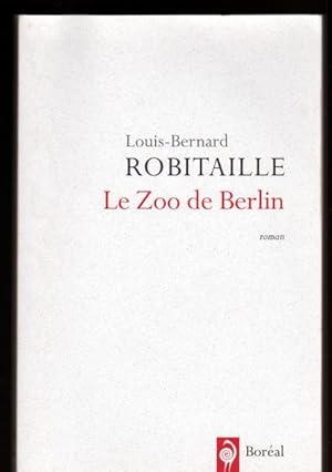 Bild des Verkufers fr Le zoo de Berlin: Roman (French Edition) zum Verkauf von Livres Norrois