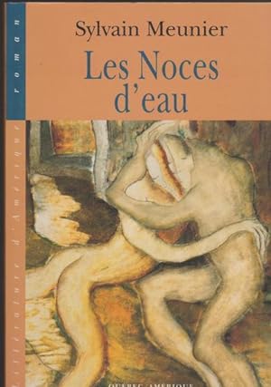 Seller image for Les noces d'eau: Roman (Collection Litte?rature d'Ame?rique) (French Edition) for sale by Livres Norrois