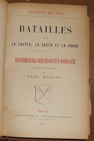 Batailles sur La Lauter, La Sauer et la Sarre - Wissembourg- Reichsoffen ? Forbach