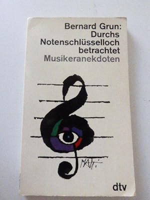 Seller image for Durchs Notenschlsselloch betrachtet. Musikeranekdoten. TB for sale by Deichkieker Bcherkiste