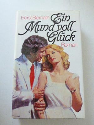 Seller image for Ein Mund voll Glck. Heiterer Roman. Hardcover mit Schutzumschlag for sale by Deichkieker Bcherkiste