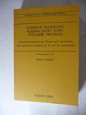 Image du vendeur pour Russische Erzhlung : Utrechter Symposium zur Theorie und Geschichte der russischen Erzhlung im 19. und 20. Jahrhundert = Russian short story mis en vente par Gebrauchtbcherlogistik  H.J. Lauterbach