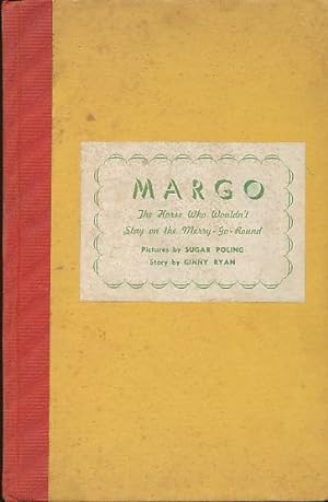 Seller image for Margo: the Horse Who Wouldn't Stay on the Merry-Go-Round for sale by Bookshelf of Maine