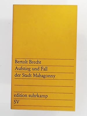 Bild des Verkufers fr Aufstieg und Fall der Stadt Mahagonny: Oper (edition suhrkamp, Band 21) zum Verkauf von Leserstrahl  (Preise inkl. MwSt.)