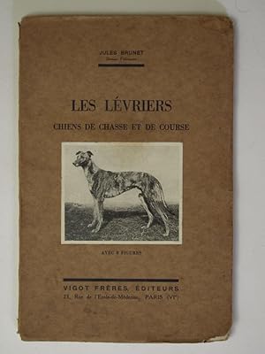 Bild des Verk�ufers f�r Les L�vriers chiens de chasse et de course. zum Verkauf von Librairie Aubry