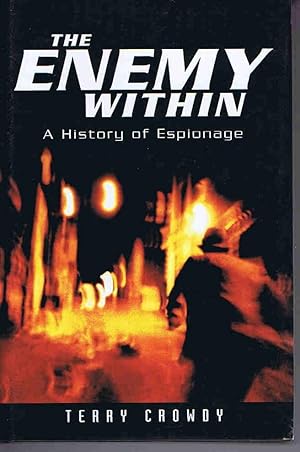 The Enemy Within: A History of Espionage