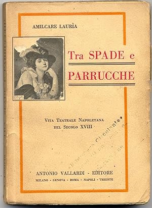 Tra spade e parrucche. Vita teatrale napoletana del secolo XVIII