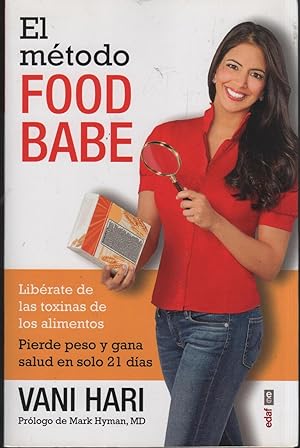 Seller image for EL METODO FOOD BABE Liberate de las toxinas de los alimentos. Pierde peso y gana salud en solo 21 dias. ISBN: 9788441435568 Libro con sello de librera for sale by Librera Hijazo