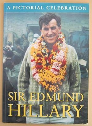 Sir Edmund Hillary A Pictorial Celebration