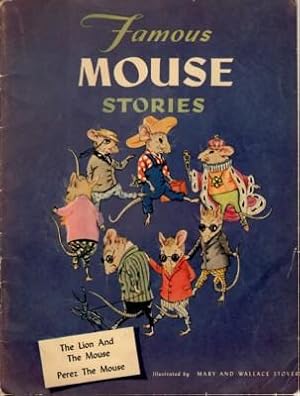 Famous Mouse Stories: Three Blind Mice; Perez the Mouse; The Lion and The Mouse