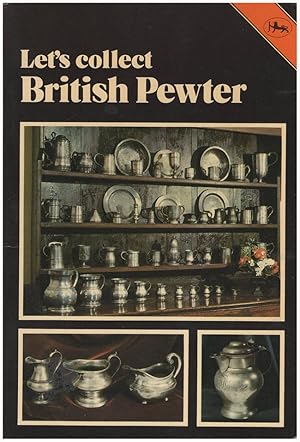 Let's Collect British Pewter (Jarrold Collectors Series)