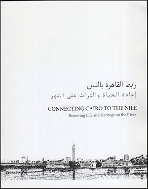 Seller image for Connecting Cairo To The Nile, Renewing Life and Heritage on The River for sale by Diatrope Books