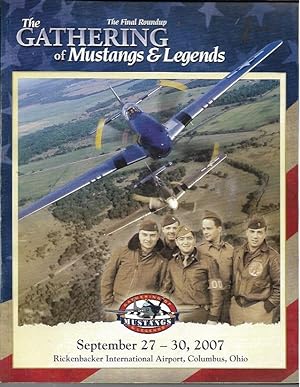 Seller image for The Gathering of Mustangs & Legends: The Final Roundup (Rickenbacker International Airport, Columbus, Ohio: September 27-30, 2007) for sale by Bookfeathers, LLC