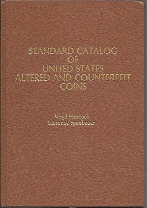 Bild des Verkufers fr Standard Catalog of Counterfeit and Altered United States Coins (1979) zum Verkauf von Bookfeathers, LLC