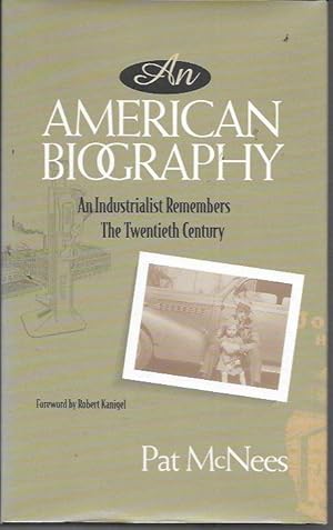 Immagine del venditore per An American Biography: An Industrialist Remembers the Twentieth Century venduto da Bookfeathers, LLC