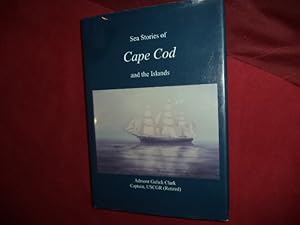 Seller image for Sea Stories of Cape Cod and the Islands. for sale by BookMine