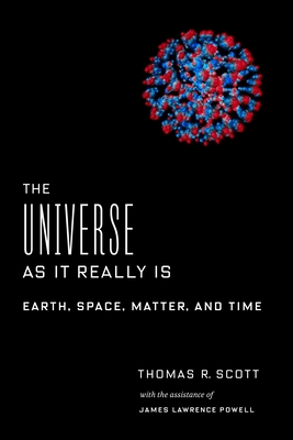 Imagen del vendedor de The Universe as It Really Is: Earth, Space, Matter, and Time (Hardback or Cased Book) a la venta por BargainBookStores